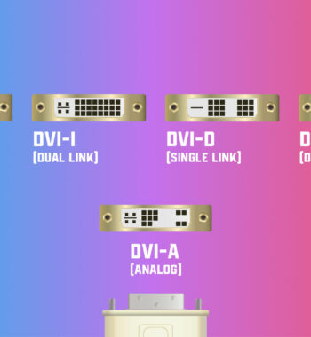 What’s The Difference Between DVI-I and DVI-D?